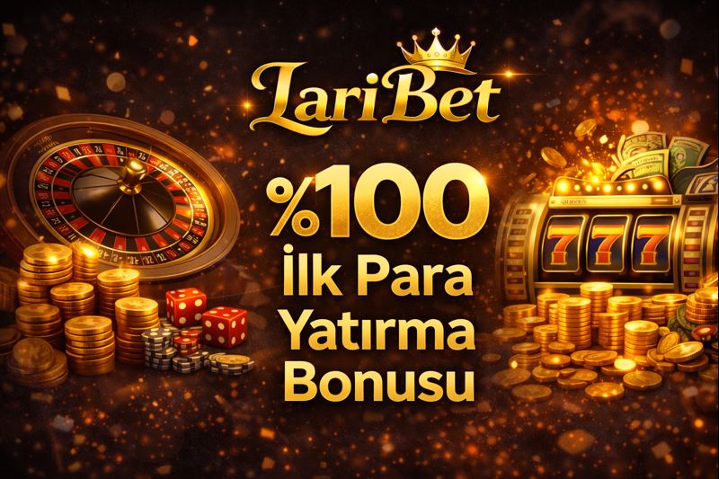 Laribet İlk Para Yatırma Bonusu